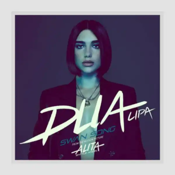 Dua Lipa - Swan Song